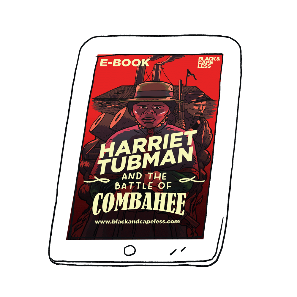 Harriet Tubman and The Battle of Combahee {e-book}