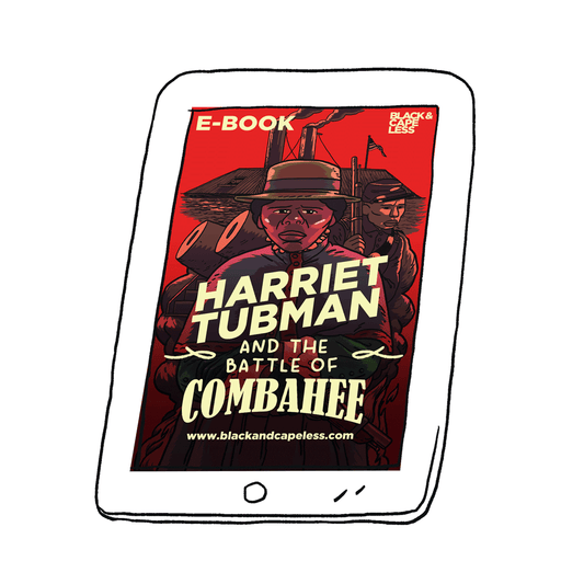 Harriet Tubman and The Battle of Combahee {e-book}